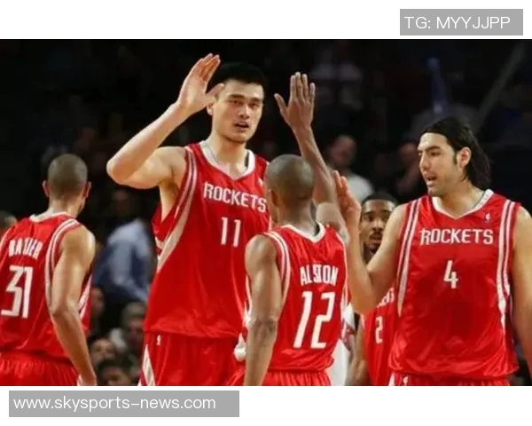 巅峰姚明组合再现辉煌时刻重温篮球传奇与激情岁月