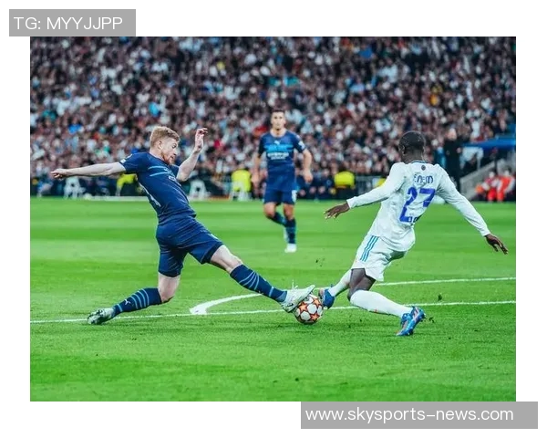 欧冠激战曼城与皇马握手言和一球平局引发全场热议